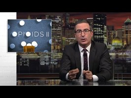 Opioids II: Last Week Tonight with John Oliver (HBO)
