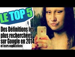 Le top 5 des définitions les plus recherchées sur Google en 2014