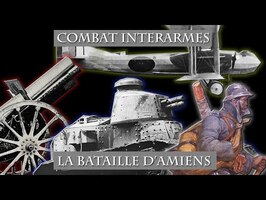Le Combat interarmes : La Bataille d'Amiens (1918)