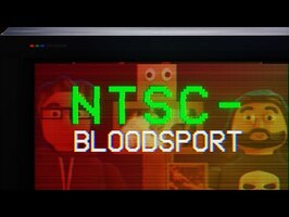 NTSC (Nouveau Truc Super Cool) - EPISODE 03 - BLOODSPORT