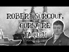 Le Petit Théâtre des Opérations - Robert Surcouf, corsaire taquin