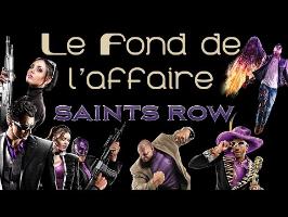 Le Fond De L'Affaire - Saints Row