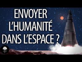 Comment envoyer l'humanité dans l'espace ? (Part 1) - LetsPlayScience #3