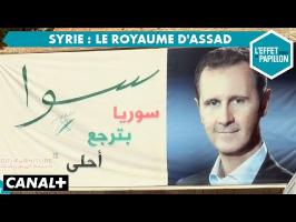 Syrie : au royaume d'Assad - L'Effet Papillon