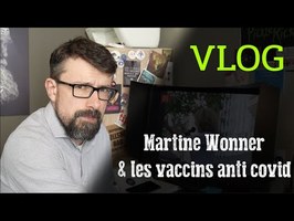 Martine Wonner & les vaccins anticovid : A quoi sert ce truc ?