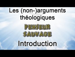 Les (non-)arguments théologiques - EP 1 - Introduction