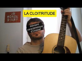 ♫ - La Cloitritude (Oldelaf cover)
