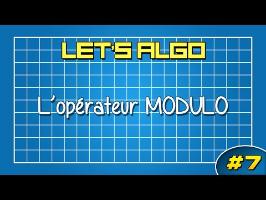 LET'S ALGO 7 - L'opérateur MODULO