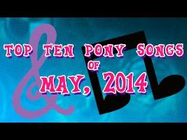 Top 10 Pony Songs of May 2014 - Community Vote