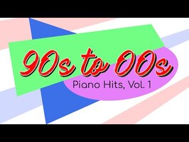 90s to 00s Piano Hits Vol. 1 - Full Album
