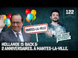 Hollande is back & 2 anniversaires - VERINO #122 // Dis donc internet...