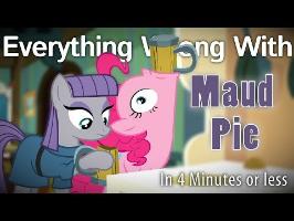 (Parody) Everything Wrong With Maud Pie in 4 Minutes or Less