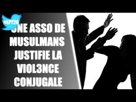 LPT26 - UNE ASSOCIATION DE MUSULMANS JUSTIFIE LA VIOLENCE CONJUGALE