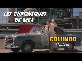 Columbo : Accident - Les Chroniques de Mea