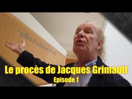Le Procès de Jacques Grimault - Episode 1