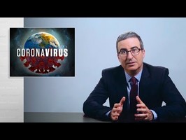 Coronavirus III: Last Week Tonight with John Oliver (HBO)