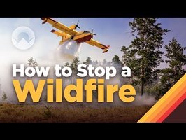 How Fighting Wildfires Works