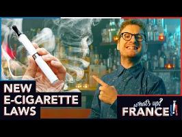 What's Up France - #5 - New e-Cigarette laws