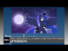 Aftermath - Most Wonderful of Nights [feat. Princess Luna] (Retrotype Remix)