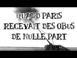 Le Petit Théâtre des Opérations - Quand Paris recevait des obus de nulle part