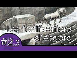 Les fortifications d'Asgard - Mythes et Légendes #2.3