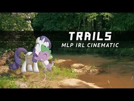 Trails - MLP IRL Cinematic