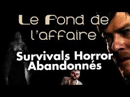 Le Fond De L'Affaire - Les Survivals Horror Annulés