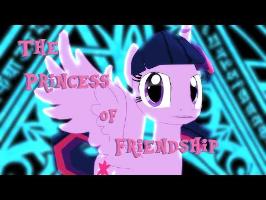 [MMDxMLP] The Princess of Friendship [PMV]