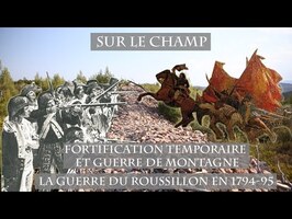 Fortification temporaire et Guerre de montagne : La Guerre du Roussillon 1794-95