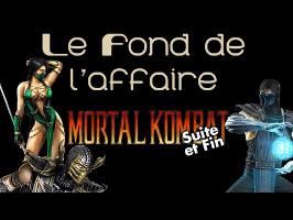 Le Fond De L'Affaire - Les derniers Mortal Kombat