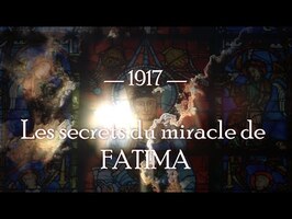 Les secrets du miracle de FATIMA