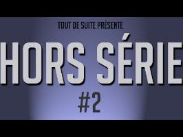 Tout De Suite Hors Série #2 (La 3D partie 2)
