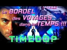 TIMECOP : Le BORDEL des VOYAGES dans le TEMPS !!