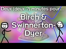 La conjecture de Birsch & Swinnerton-Dyer - Deux (deux ?) minutes pour..