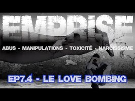 Le love bombing - EMPRISE EP7.4