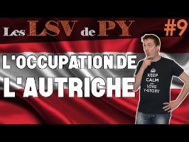 L'occupation de l'Autriche- Les LSV de PY #9