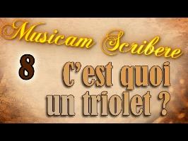 Musicam Scribere n°8 - C'est quoi un triolet ?