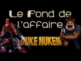 Le Fond De L'Affaire - Duke Nukem