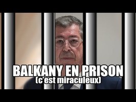 BALKANY EN PRISON (c'est miraculeux) -parodie-