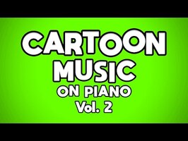 Cartoon Music on Piano Vol. 2 - Full Album