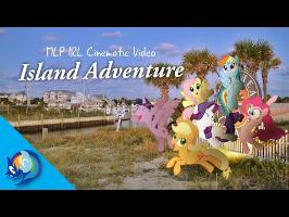 Island Adventure - MLP IRL Cinematic Video