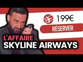 Comment une fausse compagnie aérienne a piégé Cyril Hanouna et TPMP (Skyline Airways)