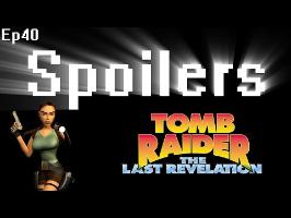 Spoilers - Tomb Raider 4
