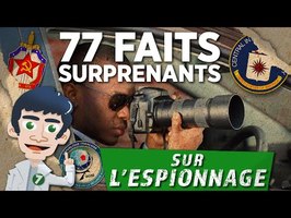 77 FAITS SURPRENANTS SUR L'ESPIONNAGE - DOC SEVEN