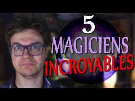 BULLE : 5 Magiciens Incroyables à (re)découvrir