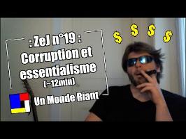 Zététique et journalisme - 19 - Corruption et essentialisme