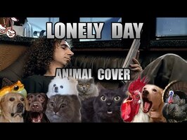 System Of A Down - Lonely Day (Animal Cover)