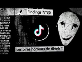 L'HORREUR de TIKTOK - La face cachée de Tiktok #2 - Findings N°86