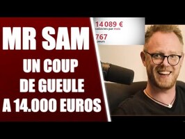 MR SAM RECOLTE 14 000 EUROS SUITE A SON COUP DE GUEULE SUR LES WOKES (enfin sur tout le monde...)