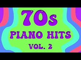 70s Piano Hits, Vol. 2 - Full Album